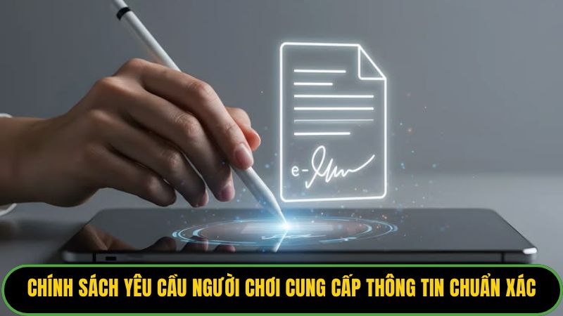 Chính sách yêu cầu người chơi cung cấp thông tin chuẩn xác