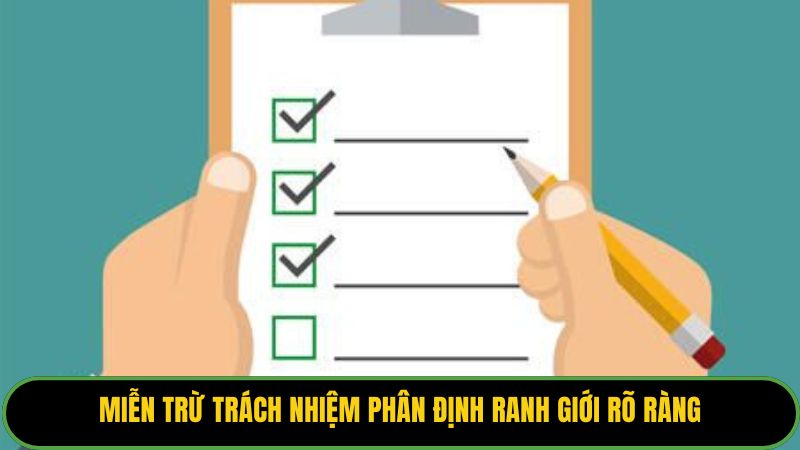 Miễn trừ trách nhiệm phân định ranh giới rõ ràng