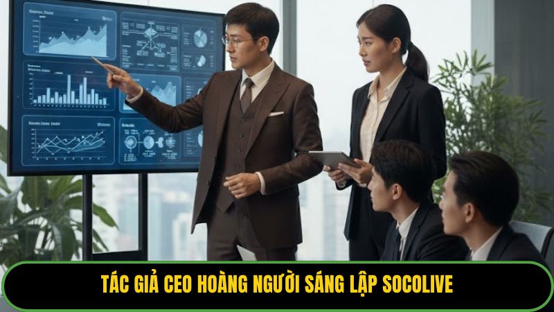Tác giả CEO Hoàng người sáng lập Socolive